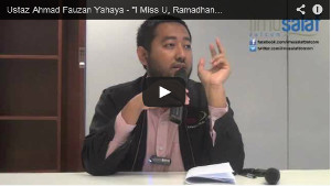 Ustaz Ahmad Fauzan Yahaya - "I Miss U, Ramadhan"