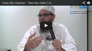Ustaz Idris Sulaiman - Tafsir Ibnu Katsir ( siri 3 )