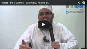 Ustaz Idris Sulaiman - Tafsir Ibnu Katsir ( siri 5 )